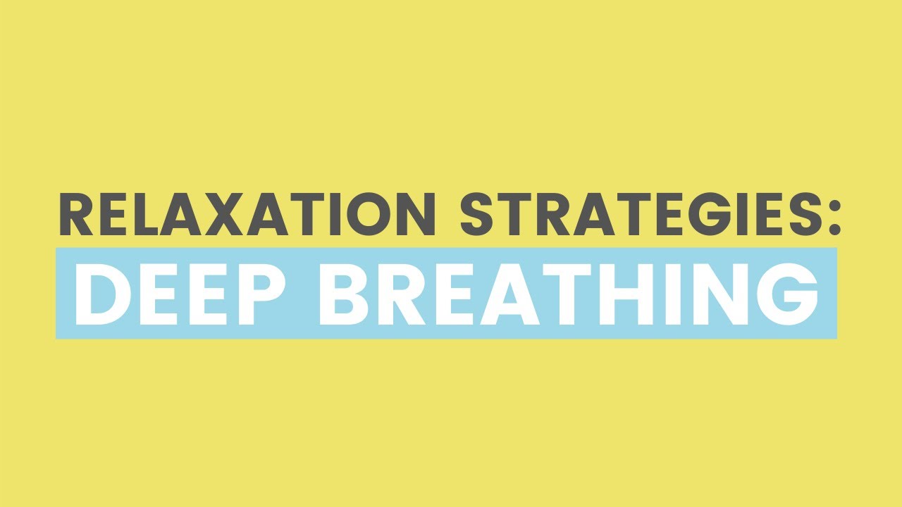 RELAXATION STRATEGIES: DEEP BREATHING - Children's Bereavement Center ...